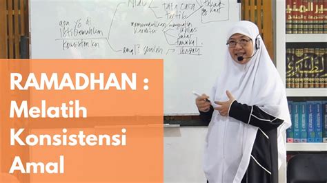 Ramadhan Melatih Konsistensi Amal Ustadzah Dyah Rachmawati YouTube