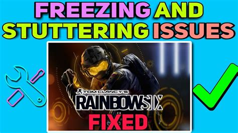 How To Fix Freezing And Stuttering Issues In Rainbow Six Siege