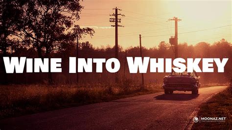 Wine Into Whiskey Lyrics Tucker Wetmore Road Radio Youtube