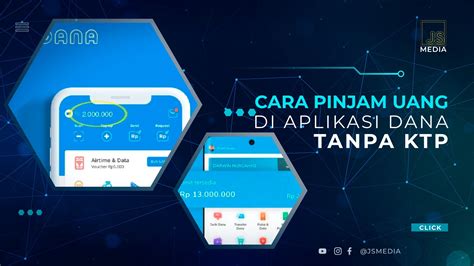 Cara Pinjam Uang Di Aplikasi Dana Tanpa Ktp Dijamin Mudah