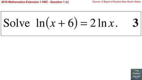 2010 Maths Extension 1 HSC Q1c Solve Logarithmic Equation Ln X 6 2ln X