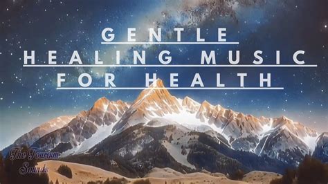 ☄️gentle Healing Music For Health And Calming The Nervous System Deep