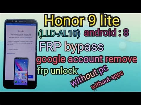 Honor 9 Lite LLD AL10 Frp Bypass Google Account Remove Without Pc