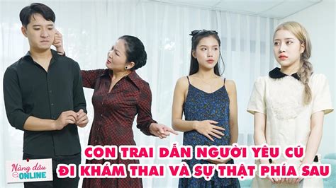 Mẹ Chồng Nàng Dâu Tập Đặc Biệt 21 Gặp Con Trai Đưa Người Yêu Cũ Đi