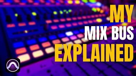 My Mix Bus Explained Pro Tools Tutorial Youtube