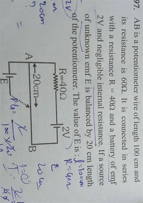 Ab Is A Potentiometer Wire Of Length Cm And Its Resistance Is