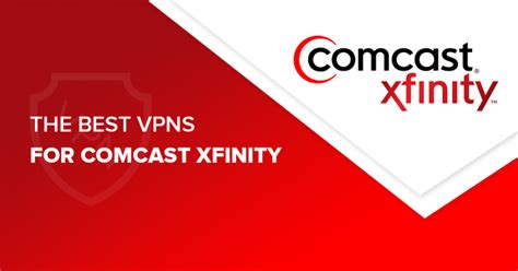 4 Best VPNs for Comcast Xfinity - Working in 2023