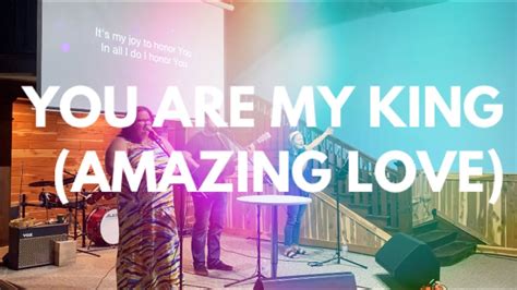 You Are My King Amazing Love The Rise Worship Youtube