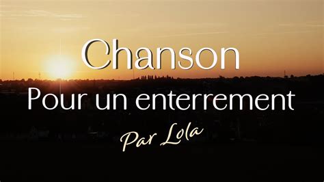 Chanson Pour Un Enterrement Piano Voix Avec Paroles Youtube