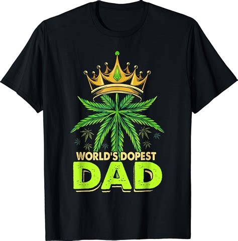 Men Worlds Dopest Dad Cannabis 420 Leaf Weed Fathers Day T Shirt