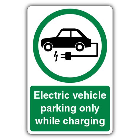 Electric Vehicle Parking Only While Charging | Electric Vehicle ...