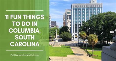 11 Fun Things To Do In Columbia South Carolina PullOverAndLetMeOut