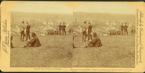 The Homestead Steel Strike: Perspective on the Past | Heinz History Center