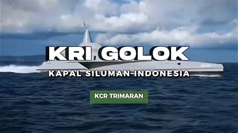 Kri Golok Kapal Siluman Buatan Indonesia Youtube