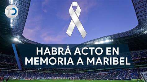 Habr Homenaje A Maribel Mercado En Partido De Rayados Youtube