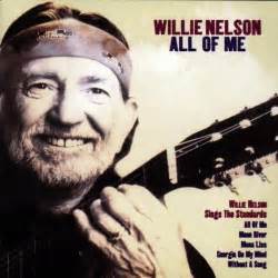 All Of Me Nelson Willie Amazon De Musik