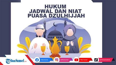 Puasa Dzulhijjah Hukumnya Inilah Niat Dan Jadwal Puasa Dzulhijjah