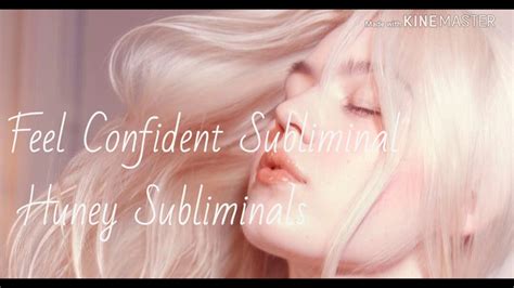 Feel Confident Subliminal Huney Subliminals Youtube