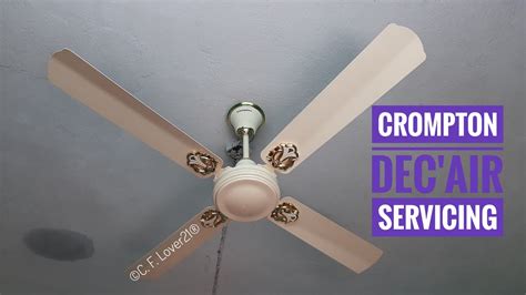 CROMPTON DEC AIR IVORY CEILING FAN SERVICING YouTube