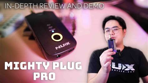 The NUX Mighty Plug Pro In Depth Review And Demo W Bonus Tutorials