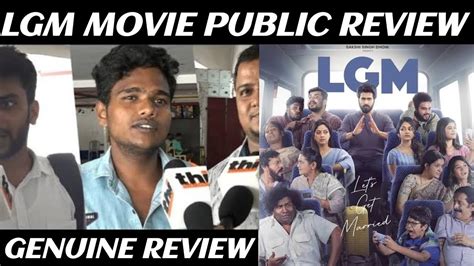 Lgm Movie Public Review Lgm Movie Review Lgm Movie Public Opinion