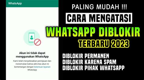 Cara Mengatasi Wa Diblokir Permanen Oleh Pihak WhatsApp YouTube