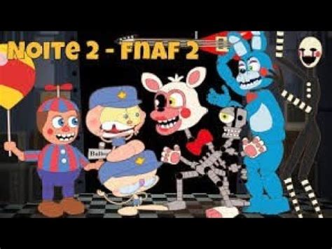 Mongo E Drongo Em Fnaf 2 Noite 2 YouTube