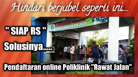 Pendaftaran Online SIAP RS Poliklinik Rawat Jalan RSUD Dr R