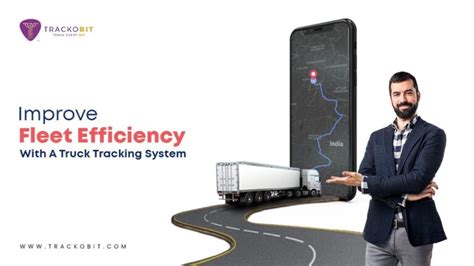 Improve Fleet Efficiency With Truck Tracking System