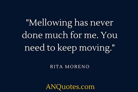 49 Inspirational Rita Moreno Quotes