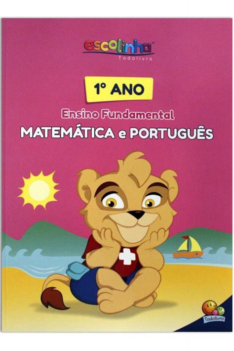 Escolinha Todolivro 1º Ano Ensino Fundamental MatemÁtica E