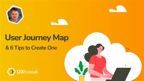 What Is A User Journey Map 6 Tips To Create One UXtweak