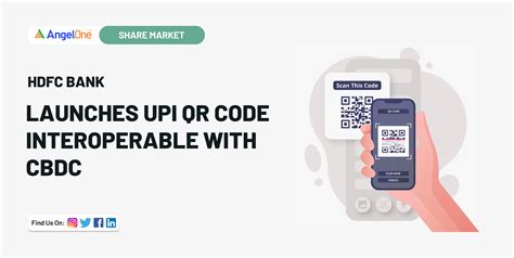 Hdfc Bank Launches Upi Qr Code Interoperable With Cbdc