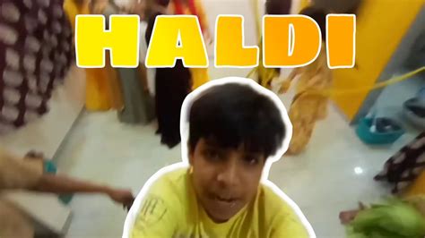 Aaj Mere Bhai Ki Haldi Hai Vlog Haldi Vlog Youtube