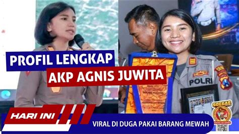 Profil Akp Agnis Juwita Manurung Yang Viral Diduga Pakai Barang Mewah