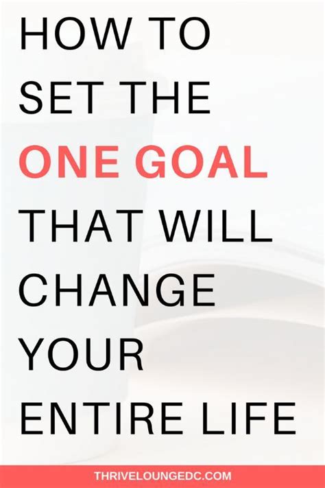 How to set the one goal that will change your entire life – Artofit