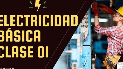 Aprende Electricidad De Baja Tensi N Sin Gastar Un Centavo Con Este