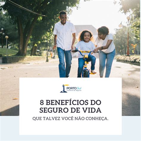 Seguro De Vida 8 Benefícios Que Talvez Você Ainda Não Conheça