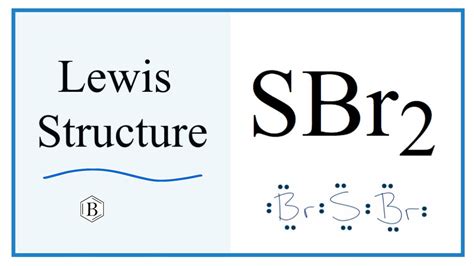 How to Draw the Lewis Dot Structure for SBr2: Sulfur dibromide - YouTube