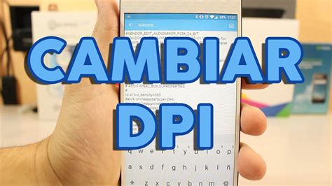 Cómo Cambiar Dpi En Cualquier Android Con Root Youtube