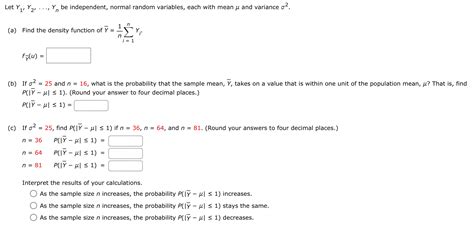 Solved Let Y1 Y2 Dots Yn ﻿be Independent Normal Random