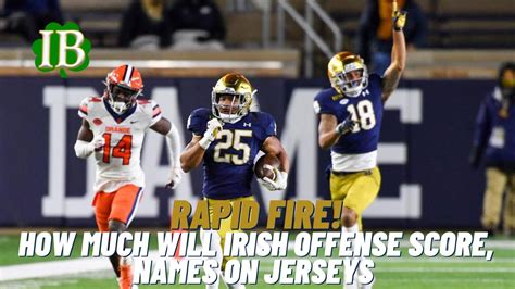 Rapid Fire How Much Will Notre Dame Offense Score Names On Jerseys