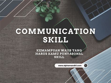 Communication Skill Kemampuan Wajib Yang Harus Kamu Punya