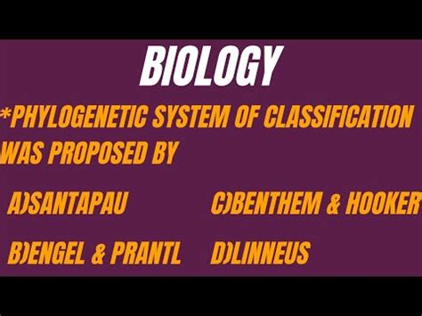 Phylogenetic System Of Classification Was Proposed By