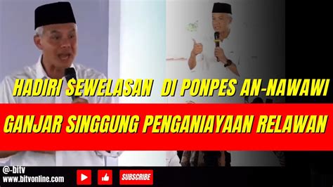 Hadiri Sewelasan Di Ponpes An Nawawi Ganjar Pranowo Singgung