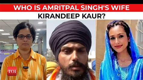 Amritpal Singh S Wife Who Is Kirandeep Kaur Amritpal Singh S Wife Why Police Is Questioning