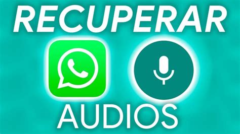 Trucos 2025 Cómo recuperar audios de WhatsApp borrados