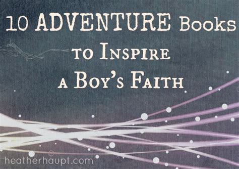 10 adventure books to inspire a boys faith – Artofit