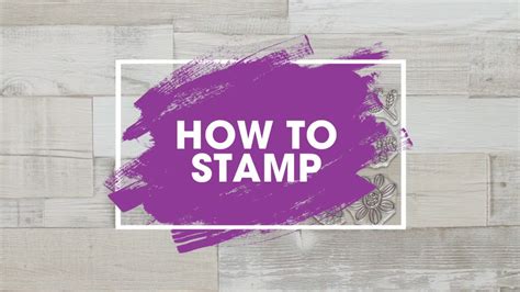 How To Stamp Stamping Tips And Techniques Create And Craft Youtube