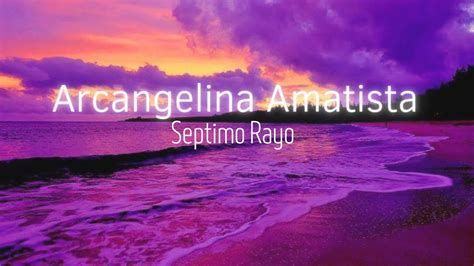 Meditacion Con Arcangelina Amatista Septimo Rayo Violeta Complemento De